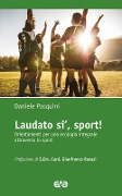 Cover-Bild zum Titel 'Laudato si', sport! Orientamenti per una ecologia integrale attraverso lo sport' von 'Daniele Pasquini'