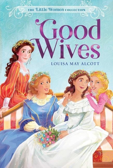 Good Wives - Louisa May Alcott