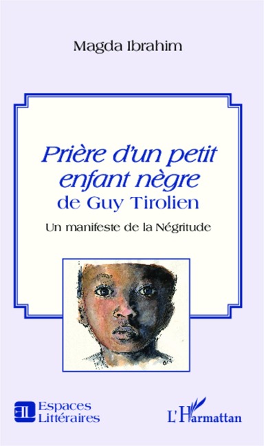 <em>Prière d'un petit enfant nègre</em> de Guy Tirolien - Ibrahim