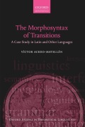 Cover-Bild zum Titel 'The Morphosyntax of Transitions' von 'Víctor Acedo-Matellán'