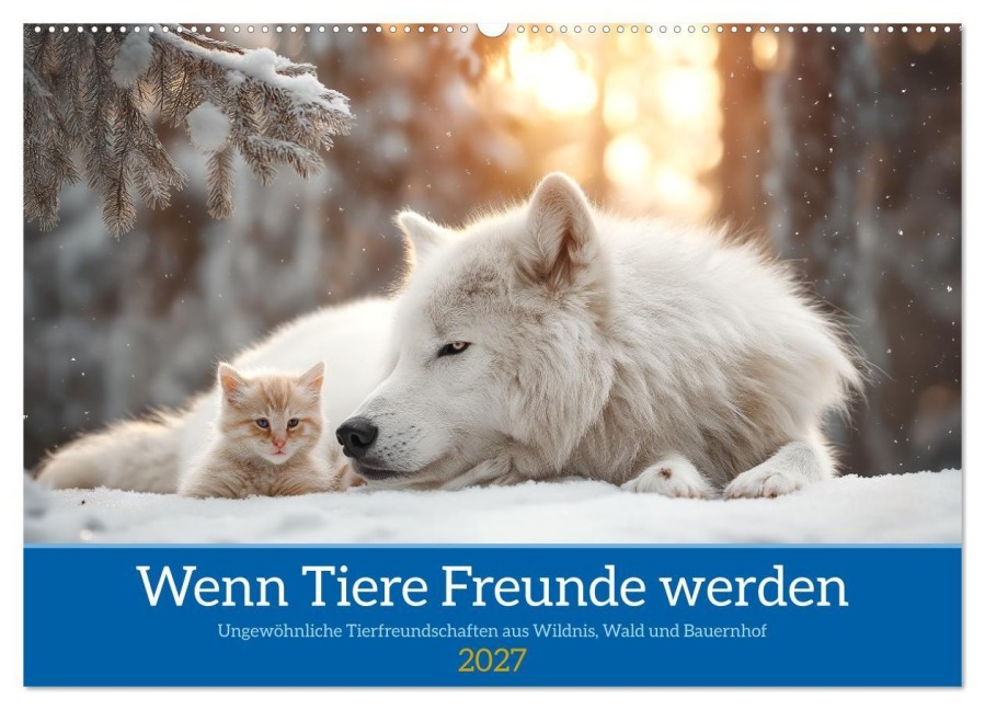 Wenn Tiere Freunde werden (Wandkalender 2027 DIN A2 quer), CALVENDO Monatskalender - Steffen Gierok-Latnaik