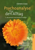 Psychoanalyse für den Alltag - Clemens Craus