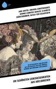 Cover-Bild zum Titel 'Die schönsten Liebesgeschichten aus Adelskreisen' von 'Jane Austen, Wilhelmine Heimburg, Sophie Von La Roche, Walter Scott, George Eliot'