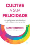 Cover-Bild zum Titel 'Cultive a sua felicidade' von 'Karen Guggenheim'