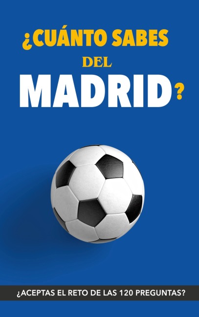 ¿Cuánto sabes del Madrid? - Fútbol Rocks