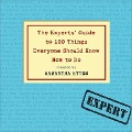 The Experts' Guide to 100 Things Everyone Should Know How to Do Lib/E - Samantha Ettus