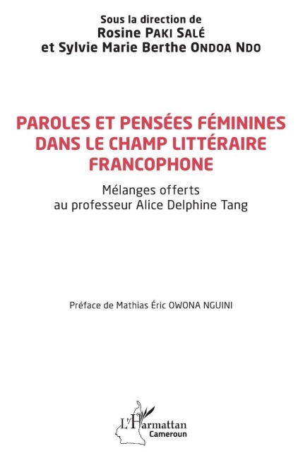 Paroles et pensées féminines dans le champ littéraire francophone - Rosine Paki Salé, Sylvie Marie Berthe Ondoa Ndo