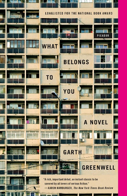 What Belongs to You - Garth Greenwell