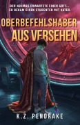 Cover-Bild zum Titel 'Oberbefehlshaber aus Versehen' von 'K. Z. Pendrake'
