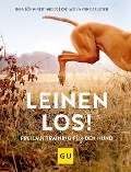 Cover-Bild zum Titel 'Leinen los! Freilauftraining für den Hund' von 'Inga Böhm-Reithmeier, Katharina von der Leyen'