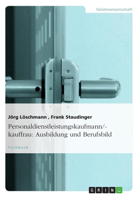 Kaufleute für Personaldienstleistungen - Jörg Löschmann, Frank Staudinger