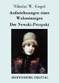 Cover-Bild zum Titel 'Aufzeichnungen eines Wahnsinnigen / Der Newski-Prospekt' von 'Nikolai W. Gogol'