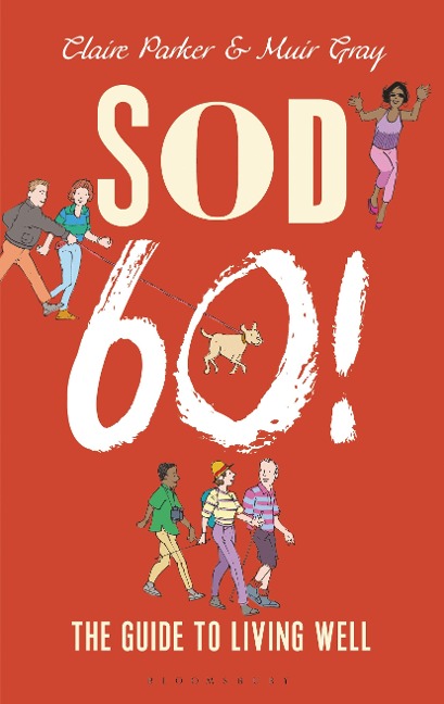 Sod Sixty! - Claire Parker, Muir Gray