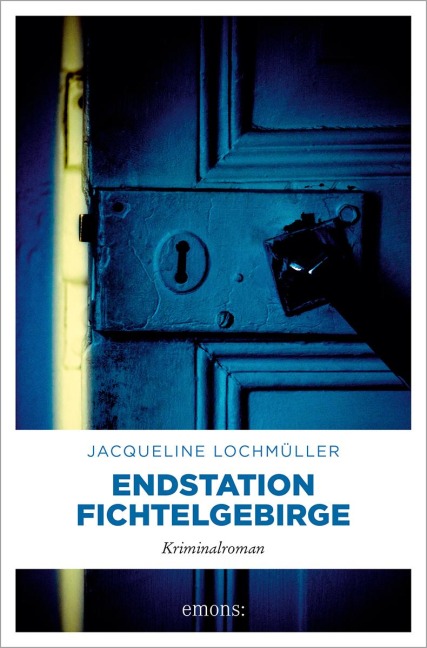 Endstation Fichtelgebirge - Jacqueline Lochmüller