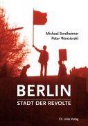 Cover-Bild zum Titel 'Berlin - Stadt der Revolte' von 'Michael Sontheimer, Peter Wensierski'