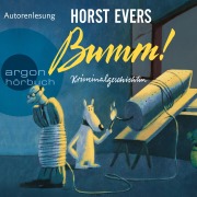 Cover-Bild zum Titel 'Bumm!' von 'Horst Evers'
