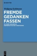 Cover-Bild zum Titel 'Fremde Gedanken Fassen' von 'Wolfgang Kuhlmann'