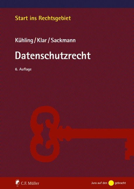 Datenschutzrecht - Jürgen Kühling, Manuel Klar, Florian Sackmann