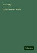 Grundriss der Chemie - Rudolf Fittig