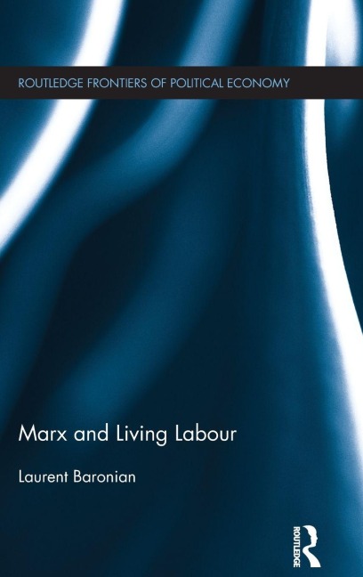 Marx and Living Labour - Laurent Baronian