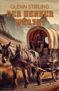 Cover-Bild zum Titel 'Der Henker wartet' von 'Glenn Stirling'