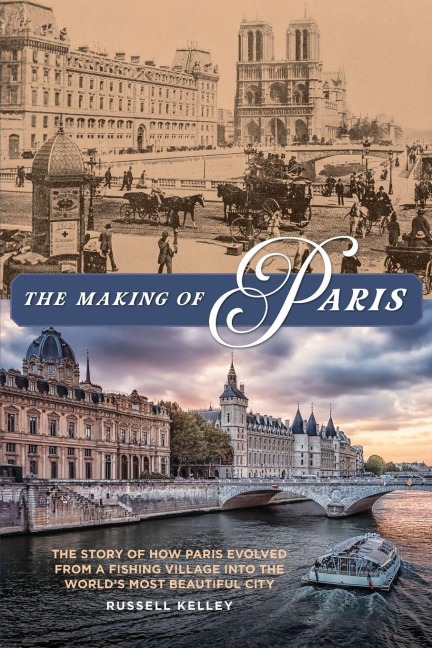 The Making of Paris - Russell Kelley