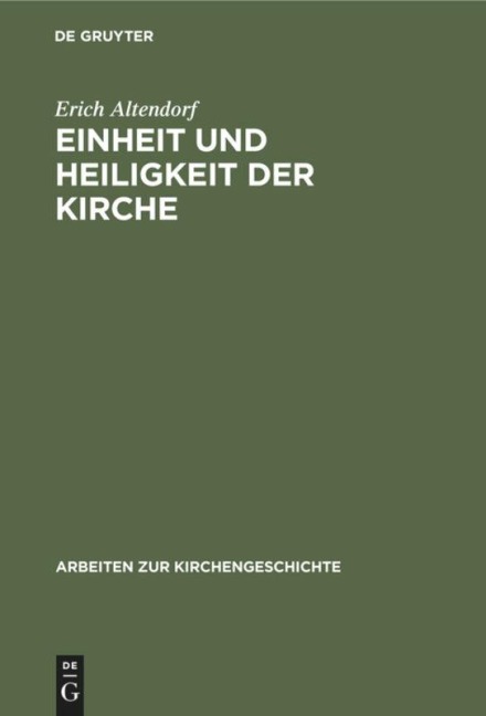 Einheit und Heiligkeit der Kirche - Erich Altendorf