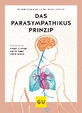 Cover-Bild zum Titel 'Das Parasympathikus-Prinzip' von 'Ursula Eder, Franz J. Sperlich'