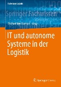 Cover-Bild zum Titel 'IT und autonome Systeme in der Logistik' von ''
