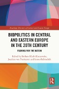 Cover-Bild zum Titel 'Biopolitics in Central and Eastern Europe in the 20th Century' von ''