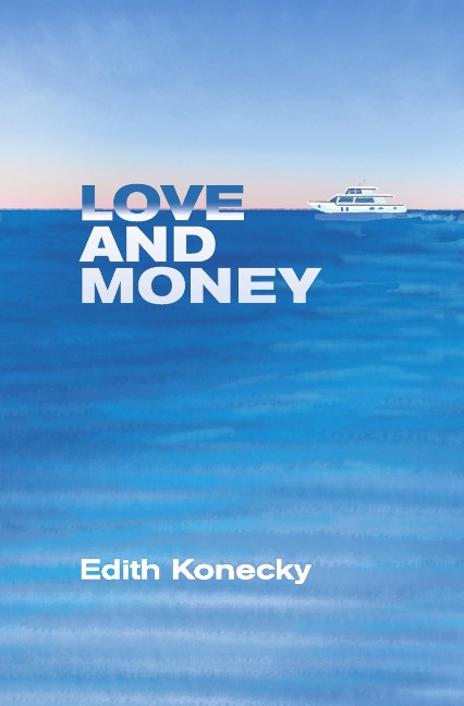 Love and Money - Edith Konecky