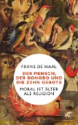 Cover-Bild zum Titel 'Der Mensch, der Bonobo und die Zehn Gebote' von 'Frans de Waal'