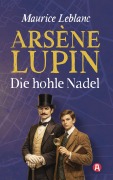 Cover-Bild zum Titel 'Lupin. Die hohle Nadel. Detektivroman' von 'Maurice Leblanc'
