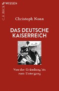 Cover-Bild zum Titel 'Das deutsche Kaiserreich' von 'Christoph Nonn'