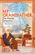 Cover-Bild zum Titel 'My Grandfather, the Master Detective' von 'Masateru Konishi'