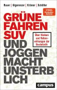 Cover-Bild zum Titel 'Grüne fahren SUV und Joggen macht unsterblich' von 'Thomas Bauer, Gerd Gigerenzer, Walter Krämer, Katharina Schüller'