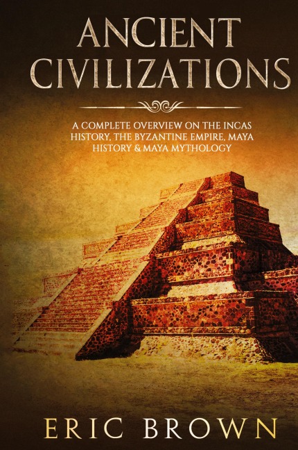 Ancient Civilizations - Eric Brown