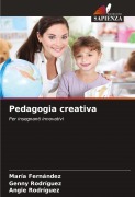 Cover-Bild zum Titel 'Pedagogia creativa' von 'María Fernández, Genny Rodríguez, Angie Rodríguez'