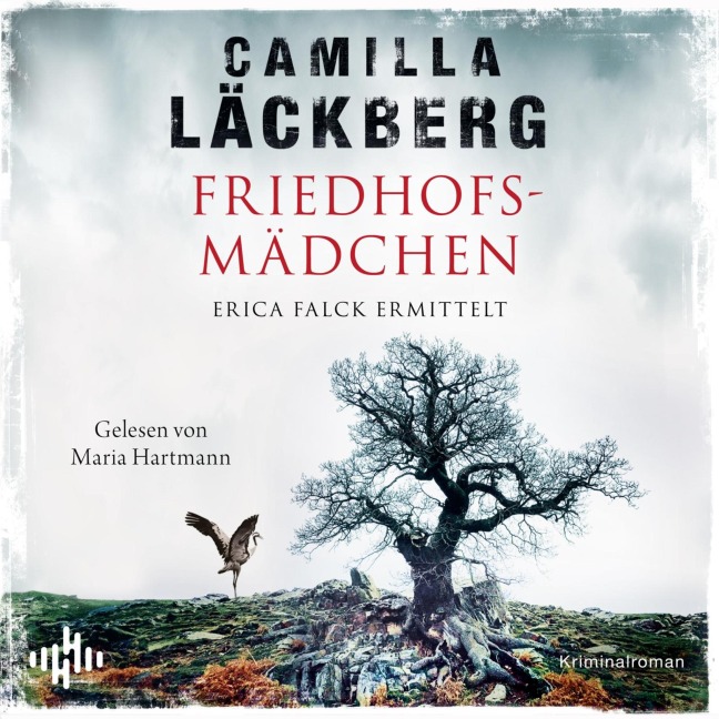 Friedhofsmädchen. Erica Falck ermittelt (Ein Falck-Hedström-Krimi 12) - Camilla Läckberg