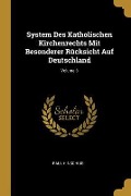 Cover-Bild zum Titel 'System Des Katholischen Kirchenrechts Mit Besonderer Rücksicht Auf Deutschland; Volume 3' von 'Paul Hinschius'