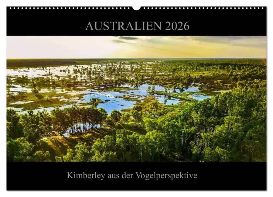 Australien 2026 Kimberley aus der Vogelperspektive (Wandkalender 2026 DIN A2 quer), CALVENDO Monatskalender - Sylwia Buch