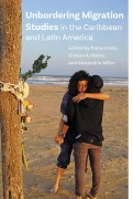 Cover-Bild zum Titel 'Unbordering Migration Studies in the Caribbean and Latin America' von ''