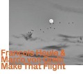 Cover-Bild zum Titel 'Make That Flight' von 'Francois/von Orelli Houle'