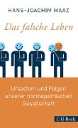 Cover-Bild zum Titel 'Das falsche Leben' von 'Hans-Joachim Maaz'