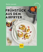 Cover-Bild zum Titel 'Frühstück aus dem Airfryer' von 'Émilie Laurenti'