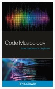 Cover-Bild zum Titel 'Code Musicology' von 'Denis Crowdy'