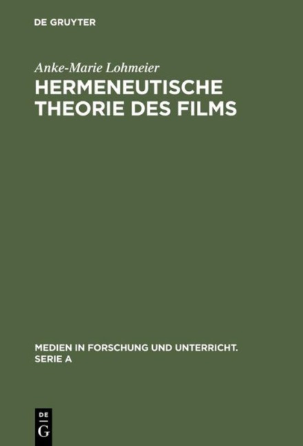 Hermeneutische Theorie des Films - Anke-Marie Lohmeier