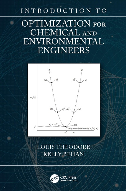 Introduction to Optimization for Chemical and Environmental Engineers - Louis Theodore, Kelly Behan