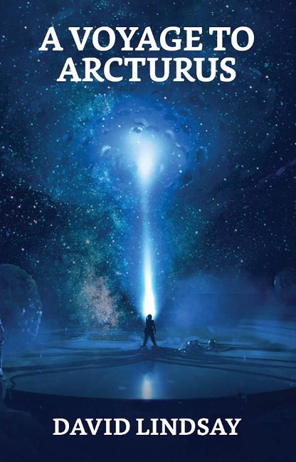 A Voyage to Arcturus - David Lindsay