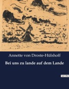 Cover-Bild zum Titel 'Bei uns zu lande auf dem Lande' von 'Annette von Droste-Hülshoff'